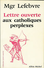 Lettre aux catholiques perplexes. Albin Michel. 1985.